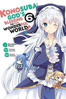 Konosuba: God\'s Blessing on This Wonderful World!, Vol. 6 (Manga) (Akatsuki Natsume)