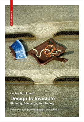Design is Invisible (Burckhardt Lucius)