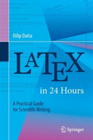 LaTeX in 24 Hours (Datta Dilip)