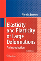 Elasticity and Plasticity of Large Deformations (Bertram Albrecht)