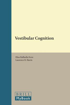 Vestibular Cognition (Ferre Elisa Raffaella)