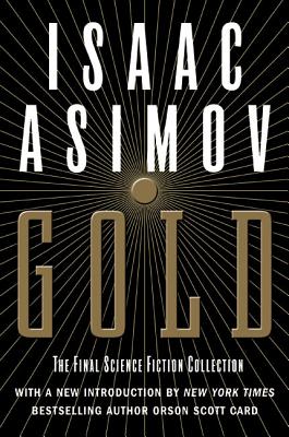 Levně Gold: The Final Science Fiction Collection (Asimov Isaac)(Paperback)