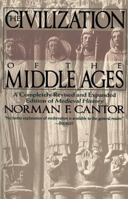 Civilization of the Middle Ages (Cantor Norman F.)