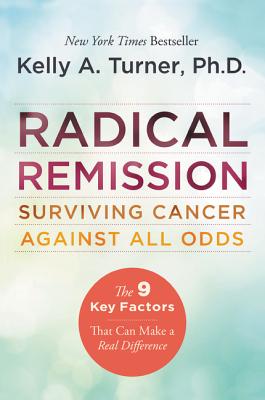 Radical Remission (Turner Kelly A.)