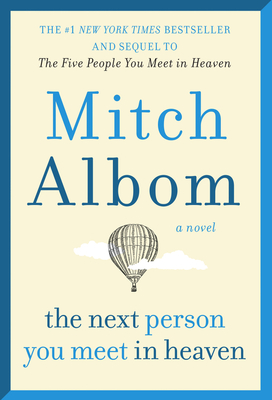 Levně Next Person You Meet in Heaven - The Sequel to The Five People You Meet in Heaven (Albom Mitch)(Paperback)