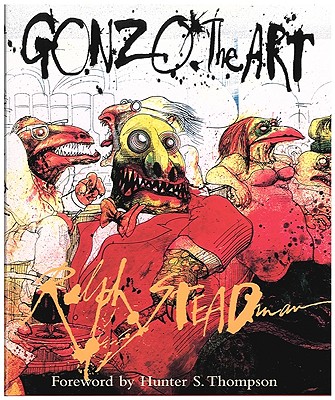 Gonzo: The Art (Steadman Ralph)
