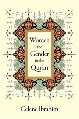 Levně Women and Gender in the Qur'an (Ibrahim Celene (Muslim Chaplain Muslim Chaplain Tufts University))(Pevná vazba)