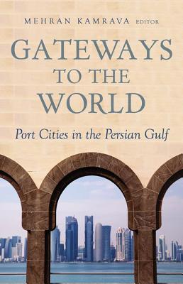 Levně Gateways to the World: Port Cities in the Persian Gulf (Kamrava Mehran)(Paperback)