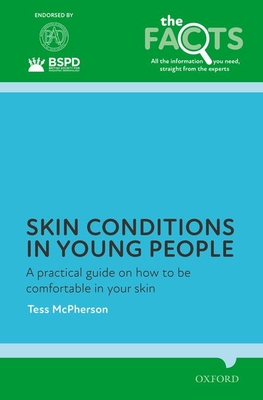 Levně Skin conditions in young people - A practical guide on how to be comfortable in your skin (McPherson Tess (Consultant Dermatologist Oxford University Hospitals NHS Foundation Trust Oxford UK))(Paperback / softback)