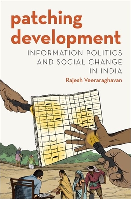 Levně Patching Development - Information Politics and Social Change in India (Veeraraghavan Rajesh (Assistant Professor Science Technology and International Affairs School of Foreign Service Assistant Professor Science Technology and International Affairs Schoo