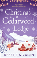Levně Christmas At Cedarwood Lodge - Celebrations & Confetti at Cedarwood Lodge / Brides & Bouquets at Cedarwood Lodge / Midnight & Mistletoe at Cedarwood Lodge (Raisin Rebecca)(Paperback / softback)