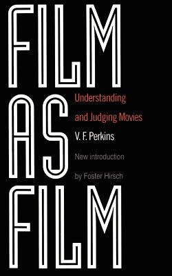 Film as Film: Understanding and Judging Movies (Perkins V. F.)