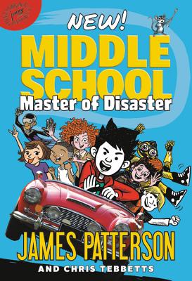 Middle School: Master of Disaster (Patterson James)(Pevná vazba)