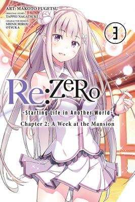 RE: Zero -Starting Life in Another World-, Chapter 2: A Week at the Mansion, Vol. 3 (Manga) (Nagatsuki Tappei)