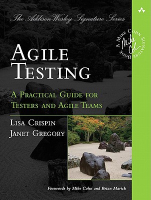 Agile Testing: A Practical Guide for Testers and Agile Teams (Crispin Lisa)