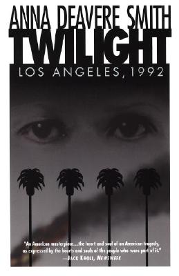 Twilight: Los Angeles, 1992 (Smith Anna Deavere)
