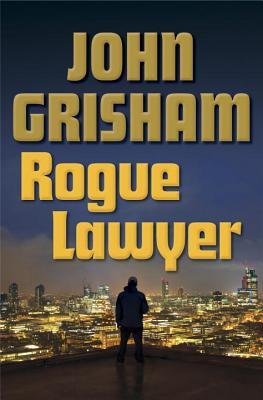 Rogue Lawyer (Grisham John)