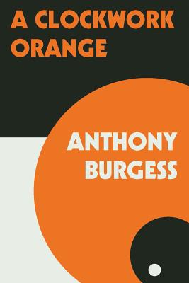 A Clockwork Orange (Burgess Anthony)(Paperback)