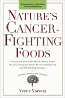 Nature\'s Cancer-Fighting Foods (Varona Verne)
