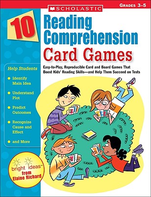 Levně 10 Reading Comprehension Card Games: Easy-To-Play, Reproducible Card and Board Games That Boost Kids' Reading Skills-And Help Them Succeed on Tests (Scholastic Teaching Resources)(Paperback)