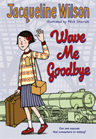 Wave Me Goodbye (Wilson Jacqueline)