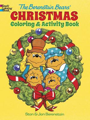 The Berenstain Bears\' Christmas Coloring and Activity Book (Berenstain Jan)