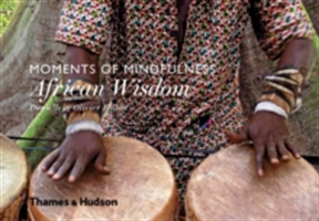 Moments of Mindfulness: African Wisdom (Follmi Danielle)
