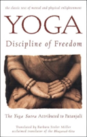 Yoga: Discipline of Freedom: The Yoga Sutra Attributed to Patanjali (Miller Barbara Stoler)