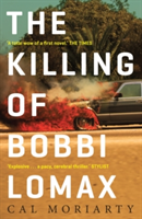 Killing of Bobbi Lomax (Moriarty Cal)
