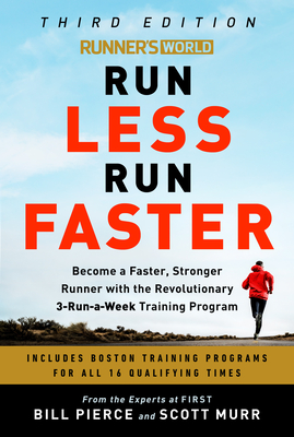 Levně Runner's World Run Less, Run Faster - Become a Faster, Stronger Runner with the Revolutionary FIRST Training Program (Pierce Bill)(Paperback / softback)