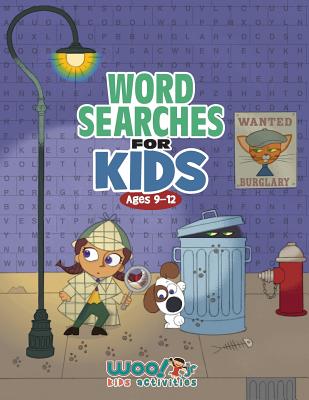 Levně Word Search for Kids Ages 9-12: Reproducible Worksheets for Classroom & Homeschool Use (Woo! Jr. Kids Activities Books) (Woo! Jr. Kids Activities)(Paperback)