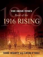 Irish Times Book of the 1916 Rising (Hegarty Shane)