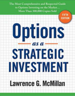 Options as a Strategic Investment: Fifth Edition (McMillan Lawrence G.)