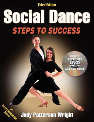 Social Dance: Steps to Success [With DVD] (Wright Judy)