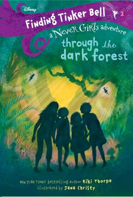 Levně Finding Tinker Bell #2: Through the Dark Forest (Disney: The Never Girls) (Thorpe Kiki)(Paperback)