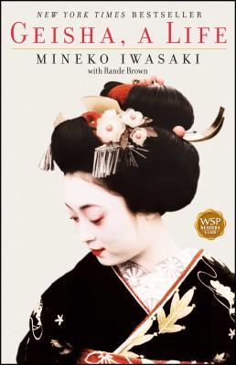Geisha: A Life (Iwasaki Mineko)