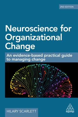 Levně Neuroscience for Organizational Change - An Evidence-based Practical Guide to Managing Change (Scarlett Hilary)(Paperback / softback)