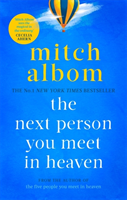 Levně Next Person You Meet in Heaven - The sequel to The Five People You Meet in Heaven (Albom Mitch)(Paperback / softback)