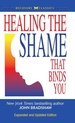 Levně Healing the Shame That Binds You (Bradshaw John)(Pevná vazba)
