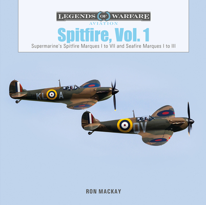 Levně Spitfire, Vol. 1: Supermarine's Spitfire Marques I to VII and Seafire Marques I to III (Mackay Ron)(Pevná vazba)