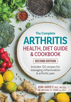 Levně Complete Arthritis Health, Diet Guide and Cookbook - Includes 125 Recipes for Managing Inflammation and Arthritis Pain (Arrey Kim BSc RD)(Paperback / softback)