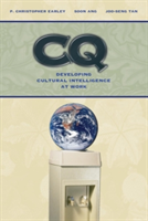 CQ: Developing Cultural Intelligence at Work (Earley P. Christopher)