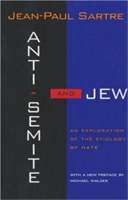 Levně Anti-Semite and Jew: An Exploration of the Etiology of Hate (Sartre Jean-Paul)(Paperback)