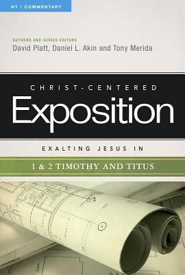 Exalting Jesus in 1 & 2 Timothy and Titus (Platt David)