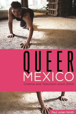 Queer Mexico (Smith Paul Julian)