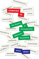 Complex TV: The Poetics of Contemporary Television Storytelling (Mittell Jason)