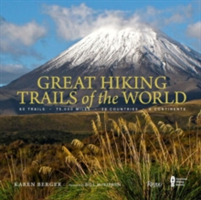 Great Hiking Trails of the World (Berger Karen)