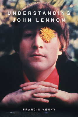 Understanding John Lennon(Paperback / softback)