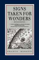 Levně Signs Taken for Wonders - Essays in the Sociology of Literary Forms (Moretti Franco)(Paperback)