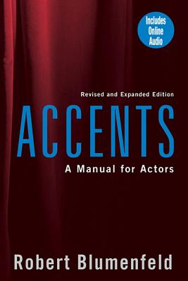 Accents: A Manual for Actors - Revised & Expanded Edition [With CDs (2)] (Blumenfeld Robert)